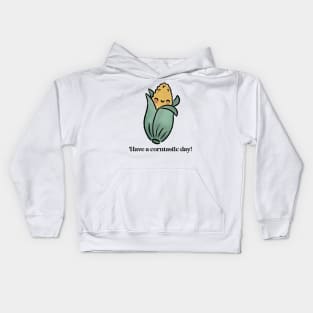 Have a corntastic day! Kids Hoodie